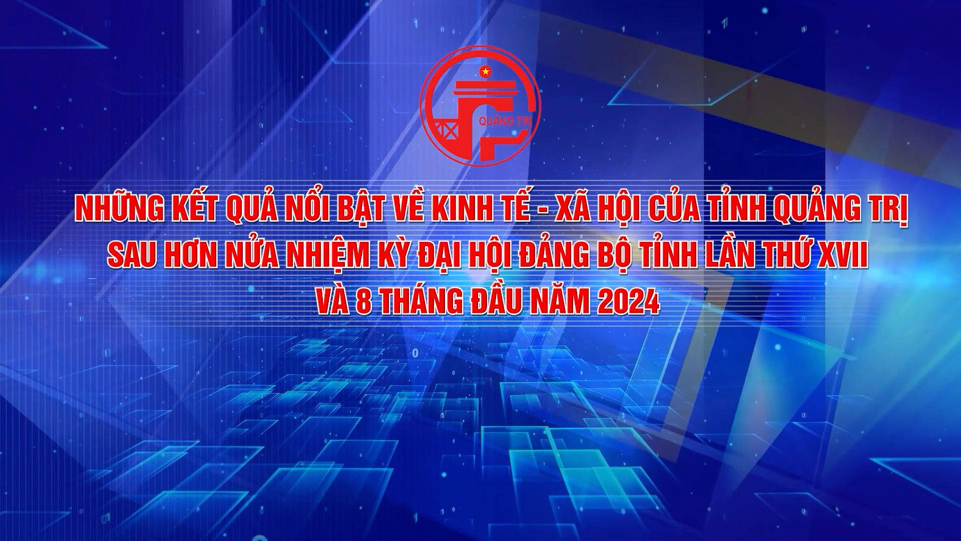 Phóng sự: Những kết quả bổi bật về KTXH tỉnh Quảng Trị sau hơn nửa nhiệm kỳ Đại hội Đảng bộ tỉnh lần thứ XVII và 8 tháng đầu năm 2024 